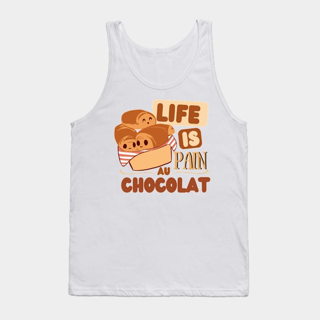 Life is pain au chocolat Tank Top by Floxmon Shirts